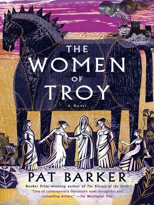 Title details for The Women of Troy by Pat Barker - Available